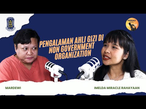Pengalaman Ahli Gizi di NGO | PERSAGI Provinsi Maluku PODCAST Eps. 15